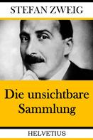 Stefan Zweig: Die unsichtbare Sammlung 