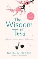 Noriko Morishita: The Wisdom of Tea 
