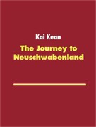 Kai Kean: The Journey to Neuschwabenland 