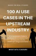 Mostafa Kaouri: 100 AI Use Cases in the Upstream Industry 