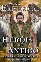 Heróis do Antigo (Edição Portuguesa) - Episódio 1x01 da saga Espada dos Deuses
