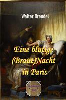 Walter Brendel: Eine blutige (Braut)Nacht in Paris ★★★★