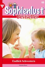Sophienlust Bestseller 66 – Familienroman - Endlich Schwestern