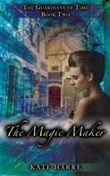 Kate Harre: The Magic Maker 