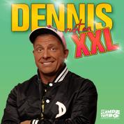 Dennis ruft an - XXL