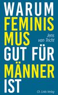 Jens van Tricht: Warum Feminismus gut für Männer ist ★★★