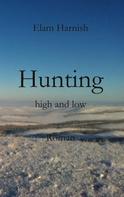 Elam Harnish: Hunting high and low 