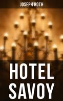 Joseph Roth: Hotel Savoy 