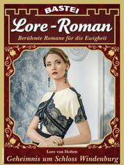 Lore-Roman 103 - Liebesroman - Geheimnis um Schloss Windenburg
