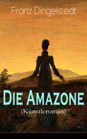 Franz Dingelstedt: Die Amazone (Künstleroman) 