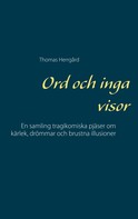 Thomas Herrgård: Ord och inga visor 