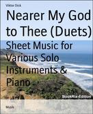 Viktor Dick: Nearer My God to Thee (Duets) 