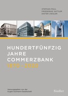 Friederike Sattler: Hundertfünfzig Jahre Commerzbank 1870-2020 