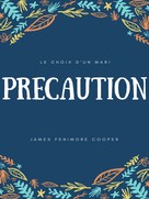 James Fenimore Cooper: Précaution 