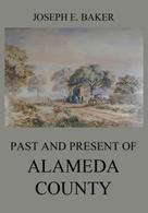 Joseph Eugene Baker: Past and Present of Alameda County 