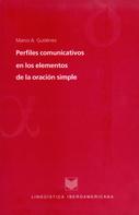 Marco A. Gutiérrez: Perfiles comunicativos en los elementos de la oración simple 