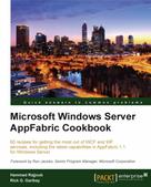 Hammad Rajjoub: Microsoft Windows Server AppFabric Cookbook 
