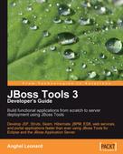 Anghel Leonard: JBoss Tools 3 Developers Guide 