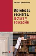 Juan José Lage Fernández: Bibliotecas escolares, lectura y educación 
