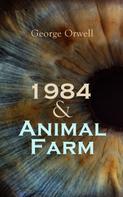 George Orwell: 1984 & Animal Farm 