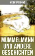Hermann Löns: Mümmelmann und andere Geschichten 