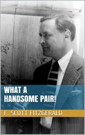 F. Scott Fitzgerald: What a Handsome Pair! 