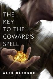 The Key to the Coward's Spell - A Tor.Com Original Eddie LaCrosse Short Story