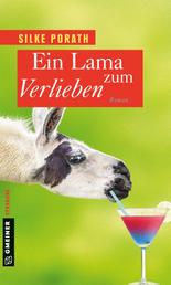 Ein Lama zum Verlieben - Roman