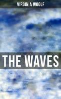 Virginia Woolf: THE WAVES 