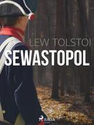 Leo Tolstoi: Sewastopol 