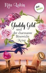 Gladdy Gold und der charmante Bösewicht: Band 3 - cosy crime