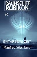 Manfred Weinland: Raumschiff Rubikon 8 Entartete Zeit ★★★★