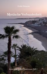 Mystische Verbundenheit - Gran Canaria Auswanderroman Teil 2