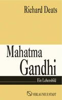 Richard Deats: Mahatma Gandhi ★★★★★