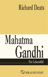 Mahatma Gandhi - Ein Lebensbild