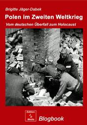 Polen im 2. Weltkrieg - Vom deutschen Überfall zum Holocaust