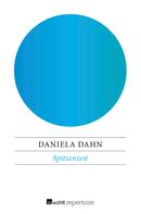 Daniela Dahn: Spitzenzeit 
