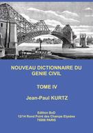 Jean-Paul Kurtz: Nouveau Dictionnaire du Génie Civil 