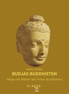 Heinz Greter: Budjas Buddhisten - Wege und Welten des frühen Buddhismus ★★★