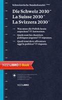 : Die Schweiz 2030, La Suisse 2030, La Svizzera 2030 