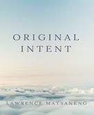 Lawrence Matsaneng: Original Intent 