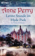 Anne Perry: Letzte Stunde im Hyde Park ★★★★
