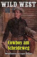 Logan Kenison: Cowboy am Scheideweg 