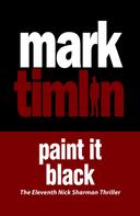 Mark Timlin: Paint it Black 
