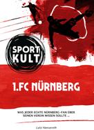 Lutz Hanseroth: 1. FC Nürnberg - Fußballkult 