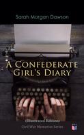 Sarah Morgan Dawson: A Confederate Girl's Diary (Illustrated Edition) 