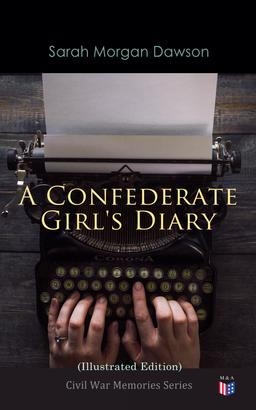 A Confederate Girl's Diary (Illustrated Edition)
