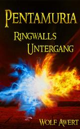 Ringwalls Untergang - Pentamuria-Saga Band 2