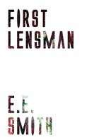 E. E. Smith: First Lensman 