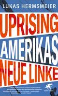 Lukas Hermsmeier: Uprising 